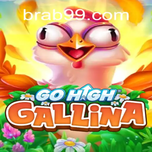 GoHighGallina: Descubra o Empolgante Mundo do Jogo da BRAB.COM